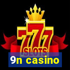 9n casino